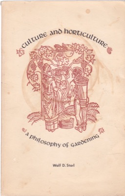 Culture and Horticulture: A Philosophy of Gardeningby: Storl, Wolf D.