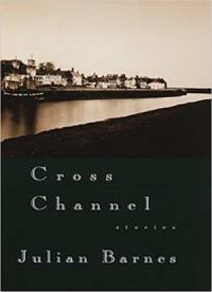 Cross Channelby: Barnes, Julian