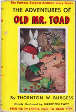 The Adventures of Old Mr. Toad by: Thornton W. Burgess