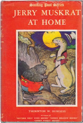 The Adventures of Jerry Muskrat at Homeby: Thornton W. Burgess
