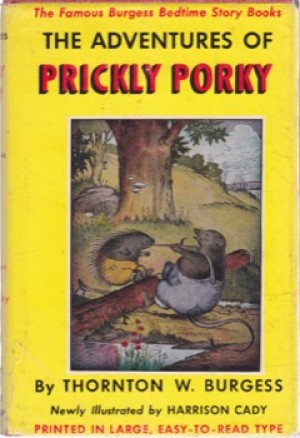 The Adventures of Prickly Porkyby: Thornton W. Burgess