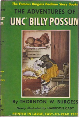 The Adventures of Unc' Billy Possumby: Thornton W. Burgess