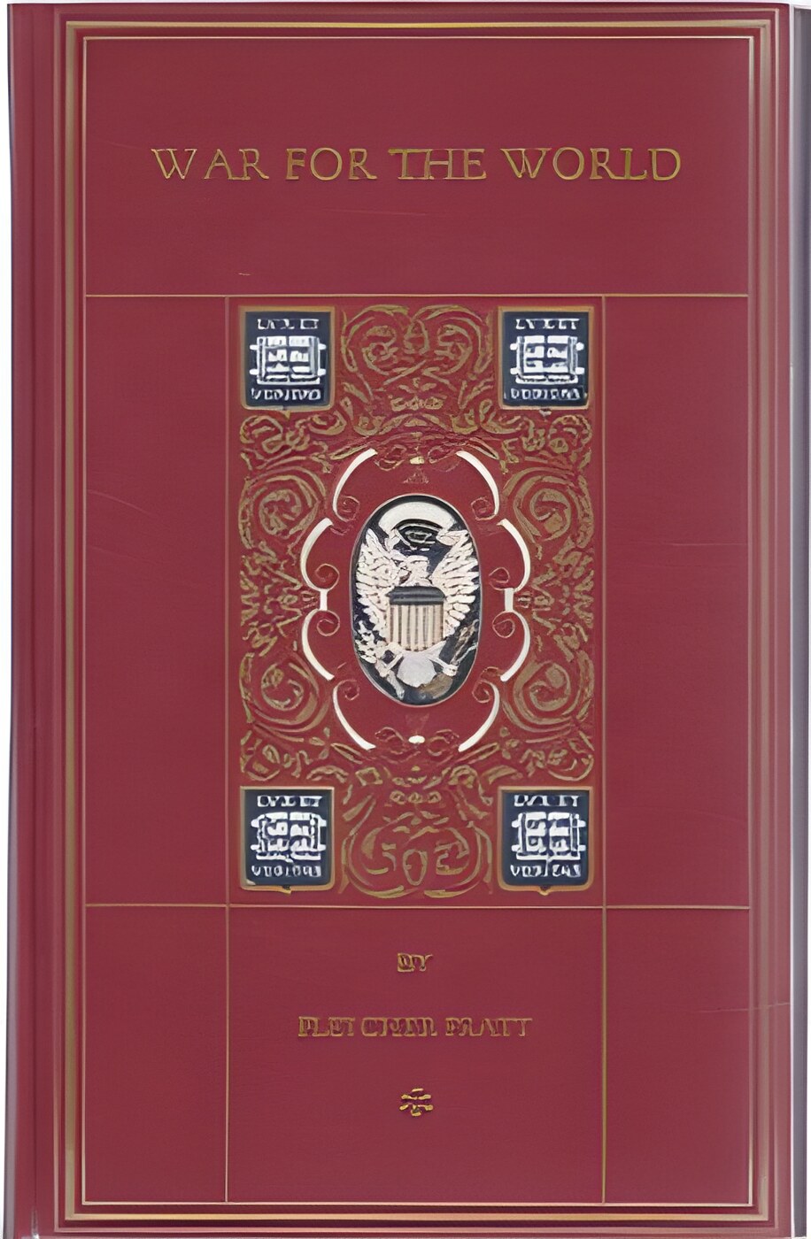 War For the World: A Chronicle of Our Fighting Forces in World War IIby: Fletcher Pratt