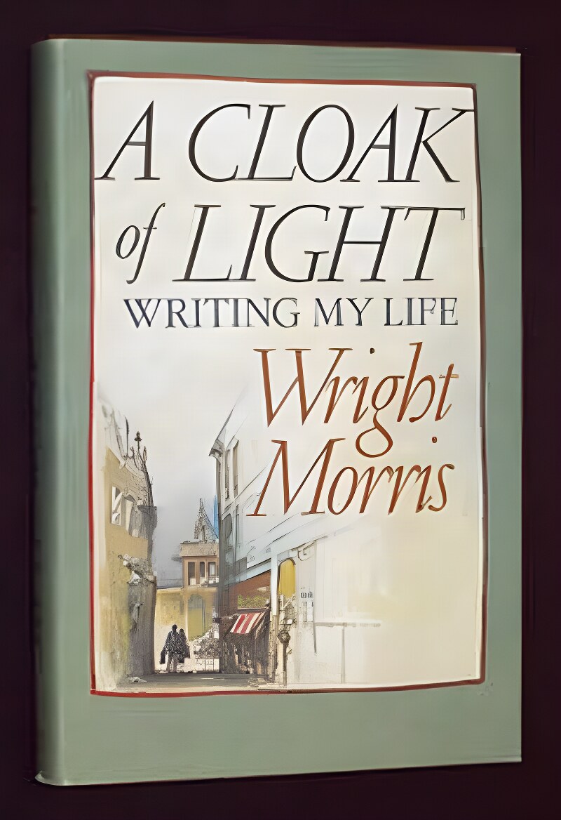 A Cloak of Light: Writing My Lifeby: Morris, Wright