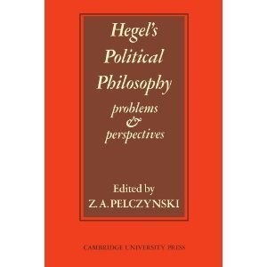 Hegel's Political Philosophy: Problems and Perspectivesby: Z. A. Pelczynski (Editor)
