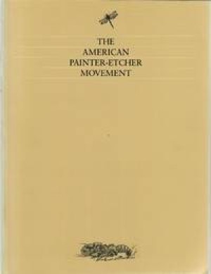 American Painter-Etcher Movement, Theby: Mareen C. O'Brien & Patricia C.F. Mandel