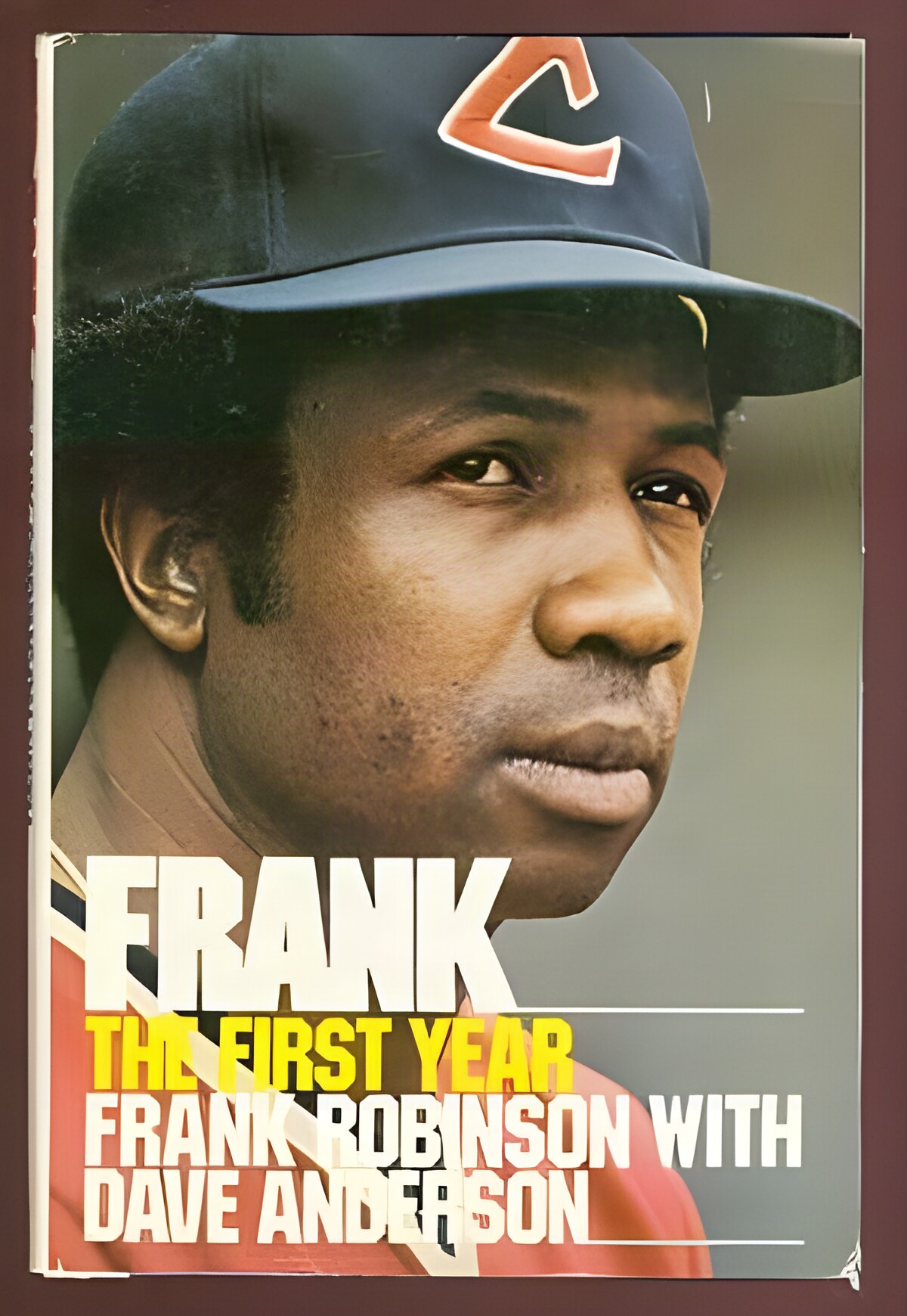 Frank: The First Year by: Frank Robinson, Dave Anderson 
