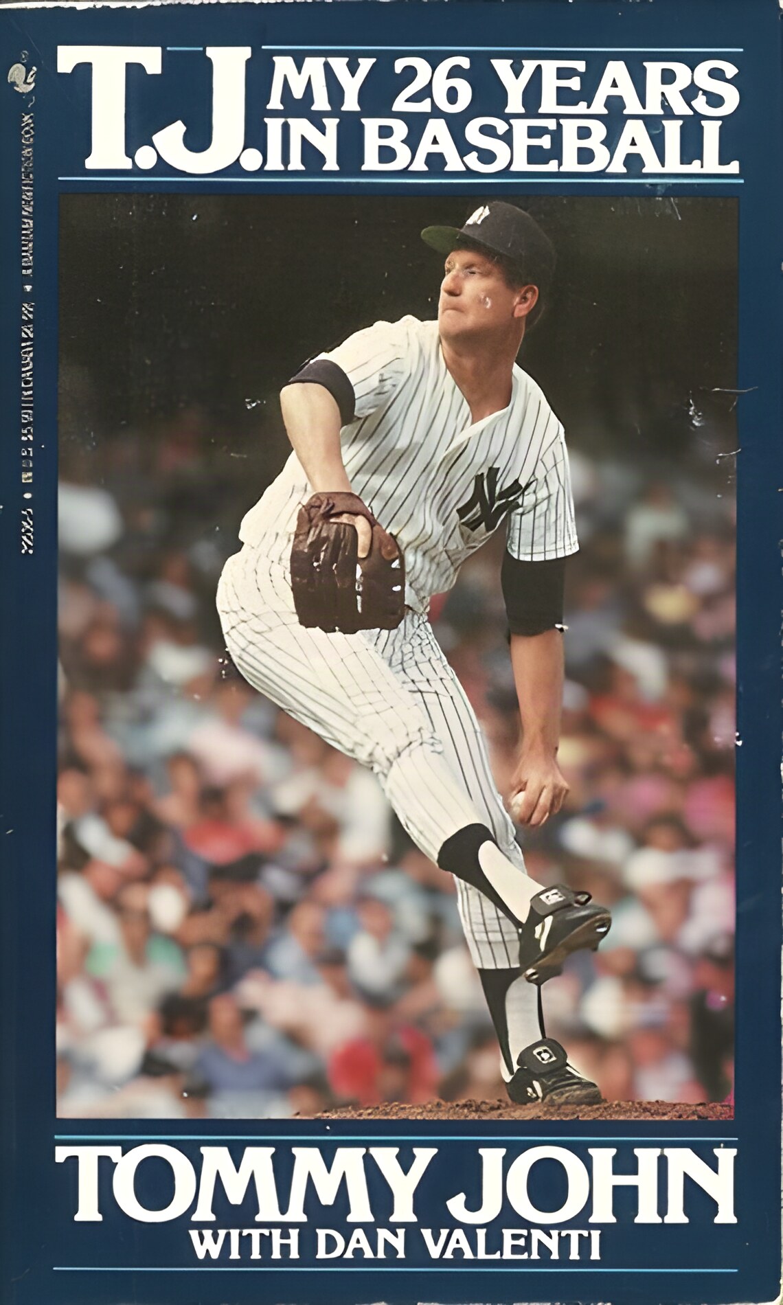 T.J.-My 26 Years in Baseball by: John, Tommy with Dan Valenti 