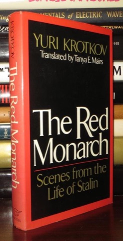 The Red Monarch: Scenes from the Life of Stalinby: Yuri Krotkov 