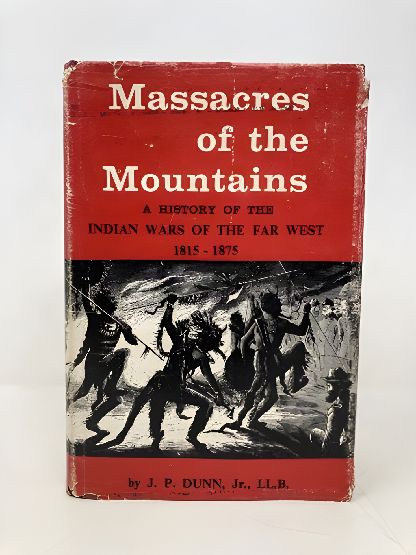 Massacres of the Mountains: A History of the Indian Wars of the Far West, 1815-1875by: J.P. Dunn Jr. 