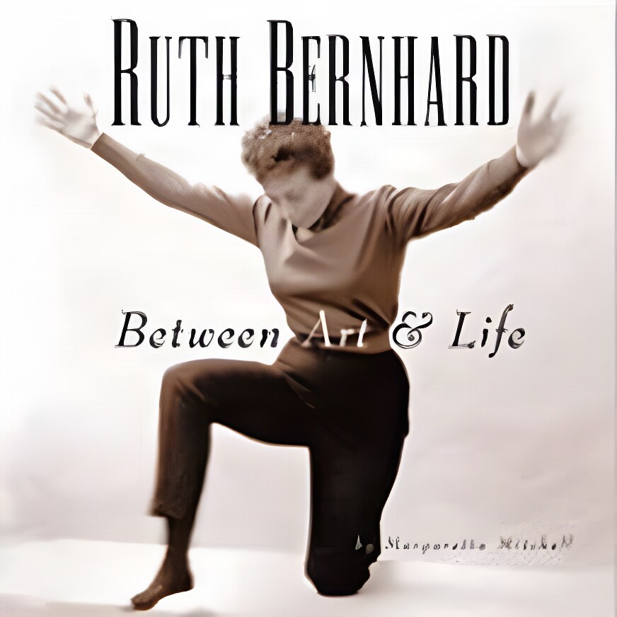 Ruth Bernhard: Between Art and Lifeby: Margaretta Mitchell and Ruth Bernhard