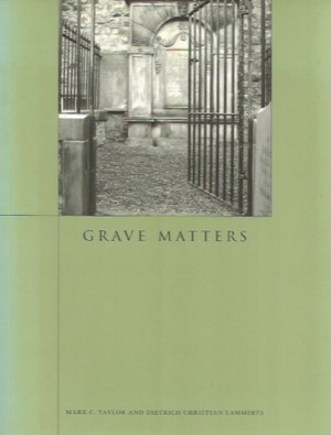 Grave Matters by: Lammerts, Dietrich Christian; Taylor, Mark