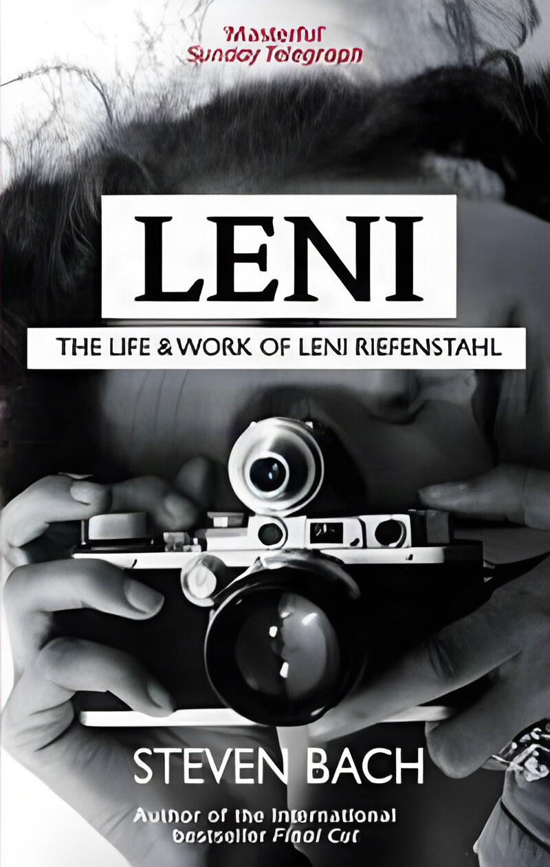 Leni: The Life and Work of Leni Riefenstahlby: Steven Bach