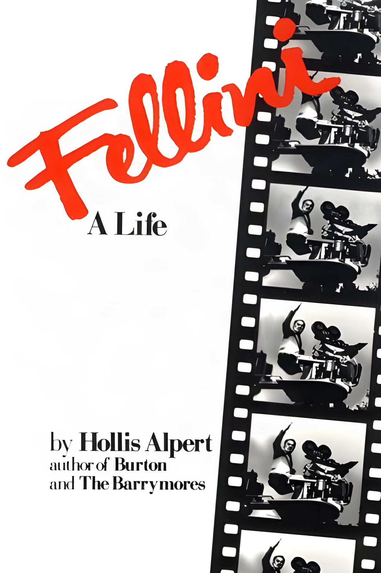 Fellini: A Life by: Hollis Alpert
