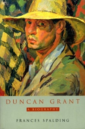 Duncan Grant: A Biography by: Frances Spalding 