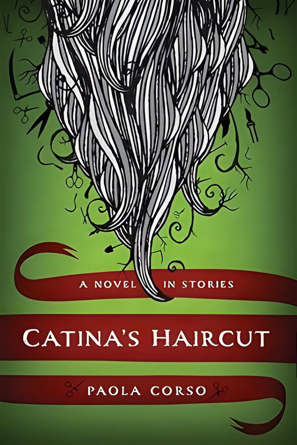 Catina's Haircut: A Novel in Stories (INSCRIBED COPY)by: Corso, Paola 