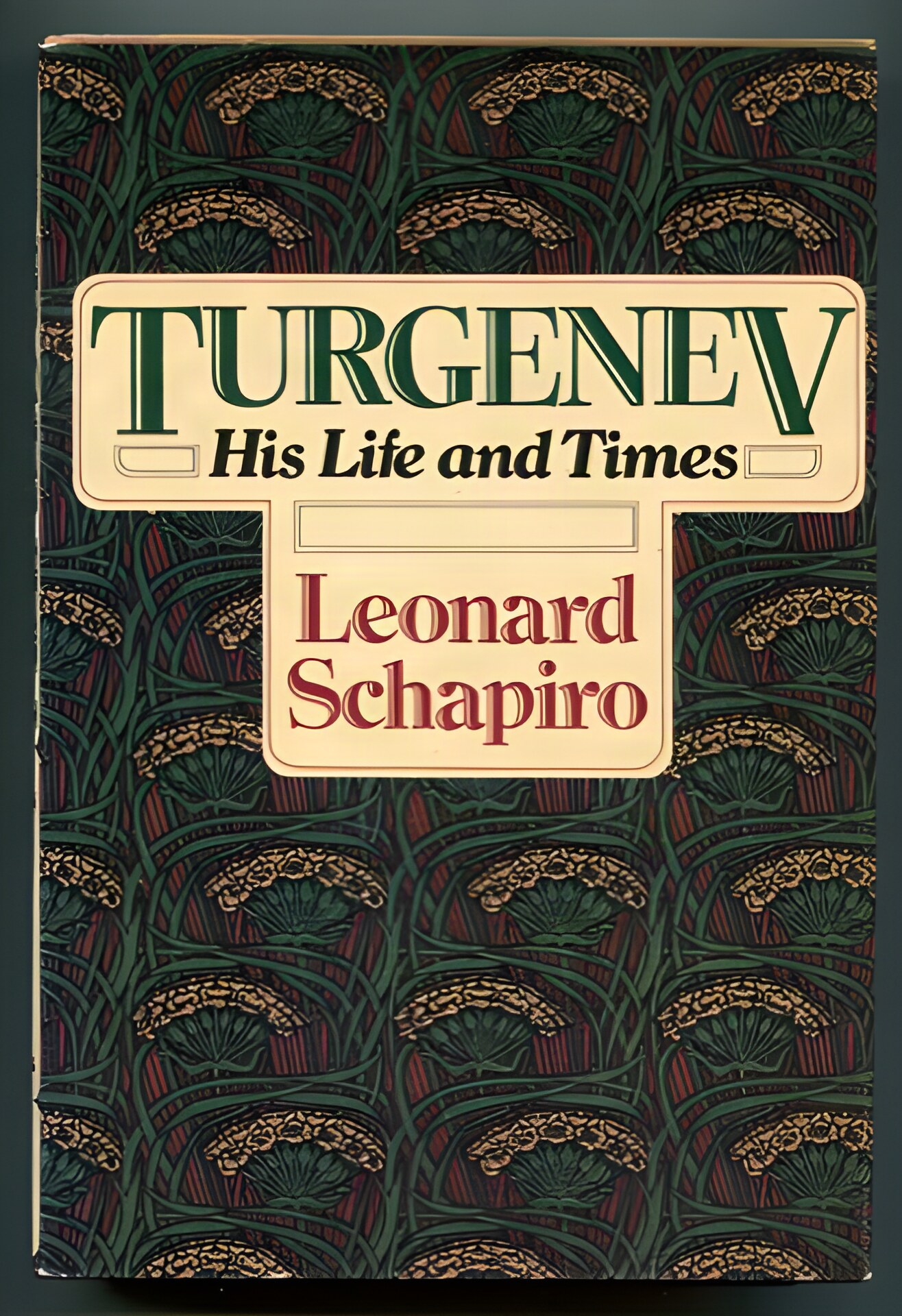 Turgenev: His Life and Times by: Leonard Schapiro 