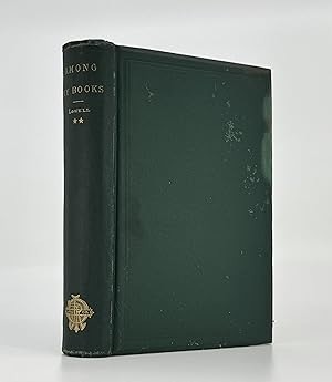 Among My Books: Second Series by: Lowell, James Russell