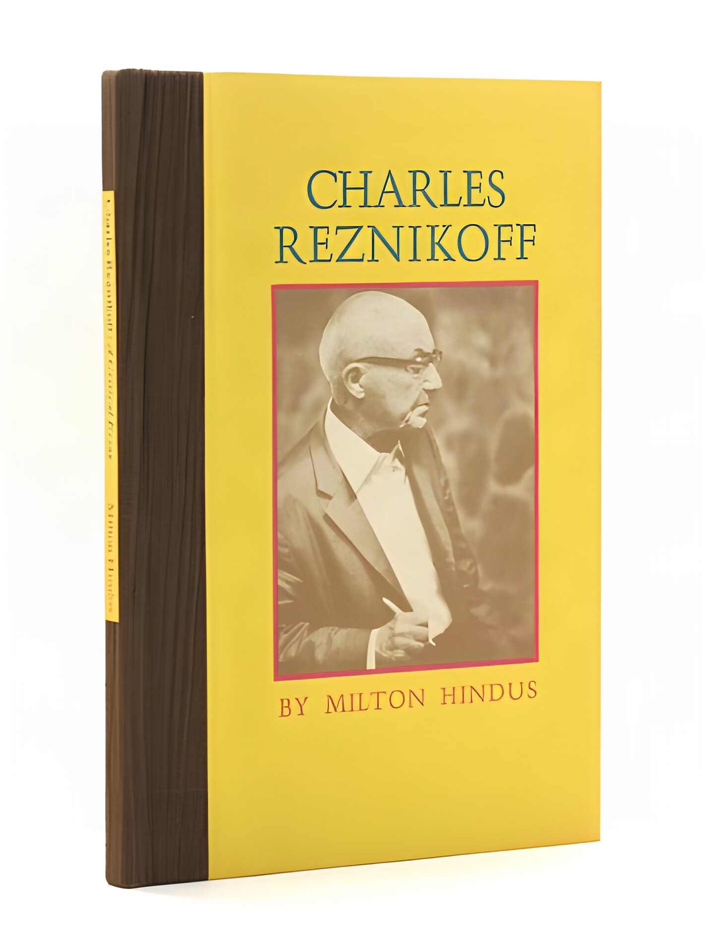 Charles Reznikoff: A Critical Essay by: Hindus, Milton