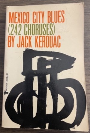 Mexico City Blues (242 Choruses)by: Kerouac, Jack 