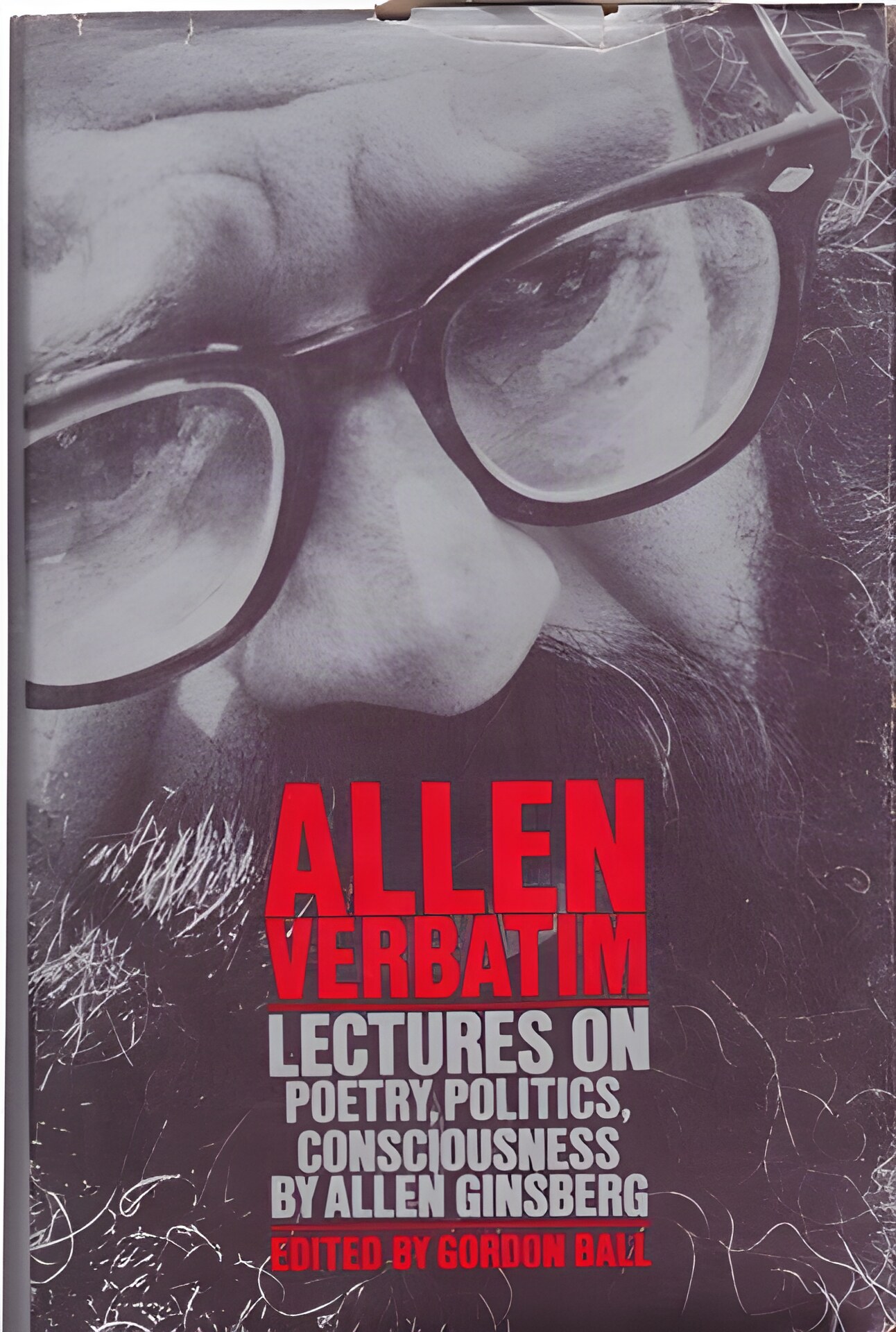 Allen Verbatim: Lectures on Poetry Politics Consciousness by: Allen Ginsberg; Gordon Ball (edited by)