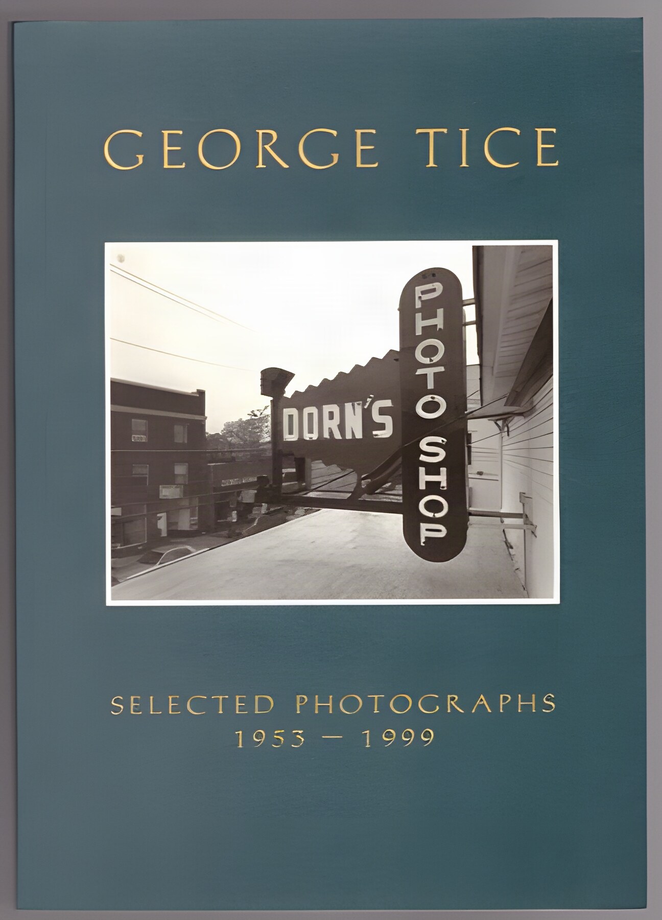 George Tice: Selected Photographs, 1953-1999by: Tice, George