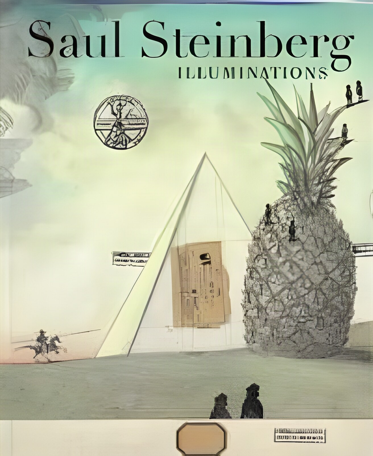 Saul Steinberg Illuminationsby: Smith, Joel & Steinberg, Saul