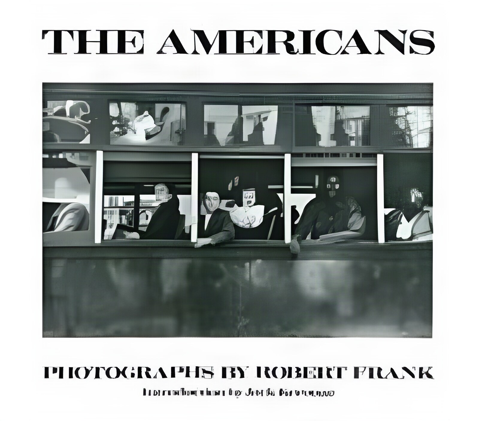 The Americansby: Frank, Robert & Jack Kerouac