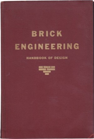 Principles of Brick Engineering: Handbook of Designby: Plummer, Harry C. / Leslie J. Reardon 