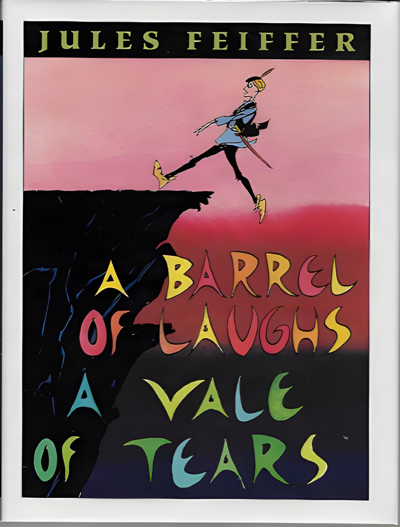 A Barrel of Laughs A Vale of Tearsby: Feiffer, Jules