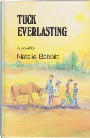 Tuck Everlastingby: Natalie Babbitt