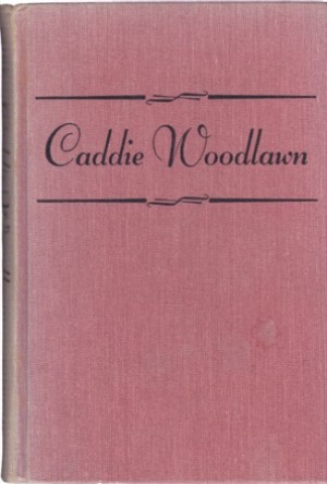 Caddie Woodlawnby: Carol Ryrie Brink/Kate Seredy