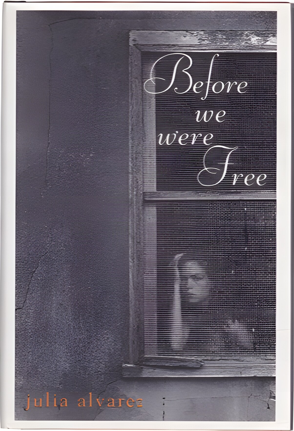 Before We Were Freeby: Julia Alvarez