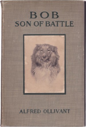Bob, Son of Battleby: Alfred Ollivant