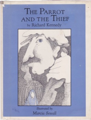 The Parrot and the Thiefby: Richard Kennedy/Marcia Sewall
