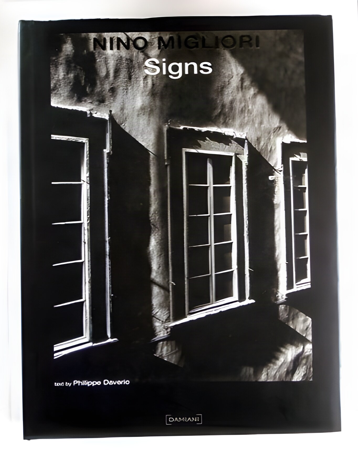 Nino Migliori: Signsby: Philippe Daverio (Author), Nino Migliori (Editor)