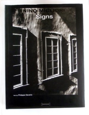 Nino Migliori: Signsby: Philippe Daverio (Author), Nino Migliori (Editor)