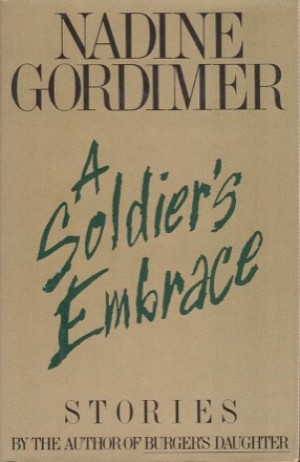 A Soldier's Embraceby: Nadine Gordimer