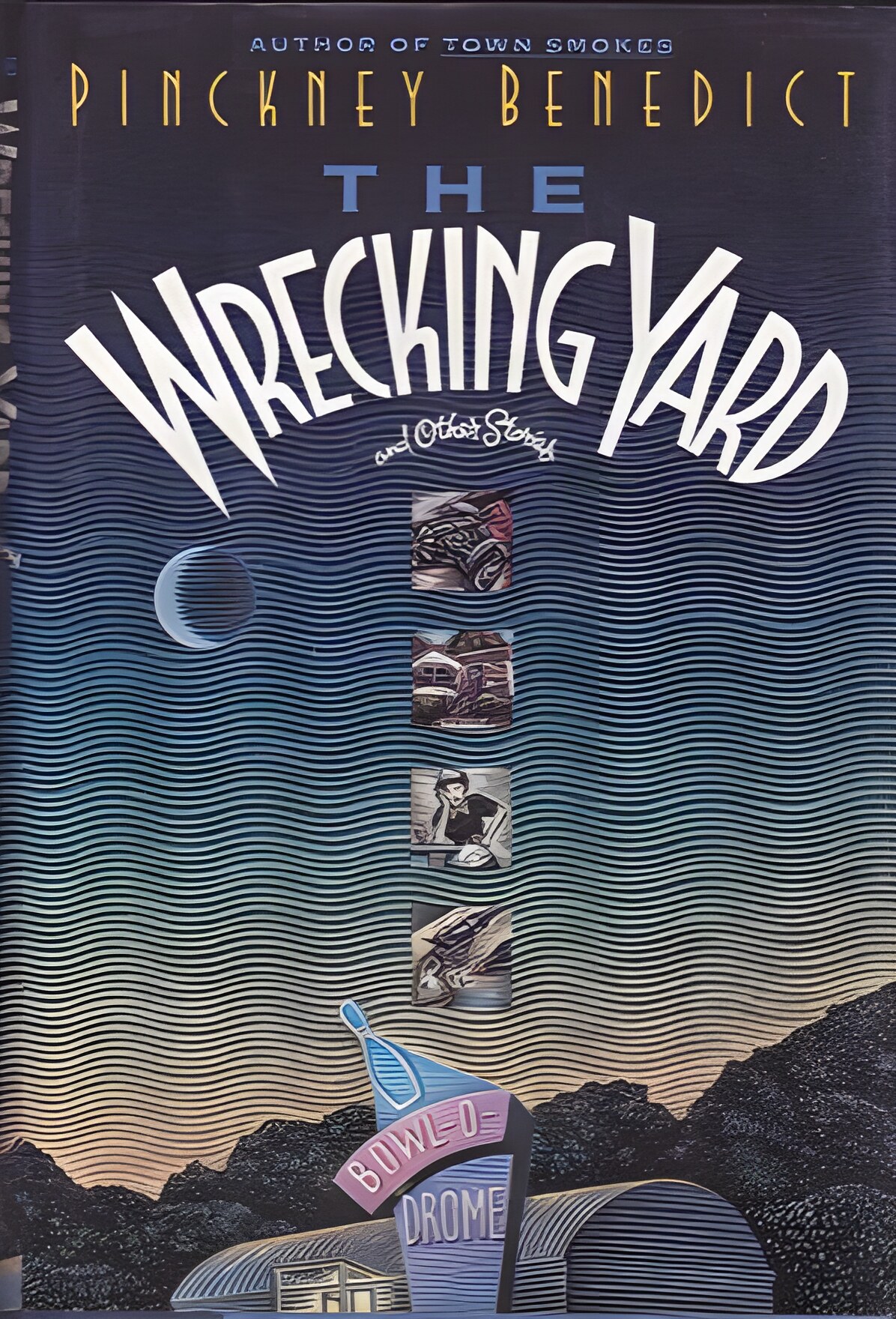 Wrecking Yard and Other Stories, Theby: Benedict, Pinckney