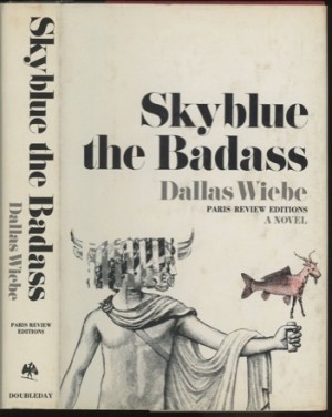 Skyblue the Badassby: Dallas Wiebe