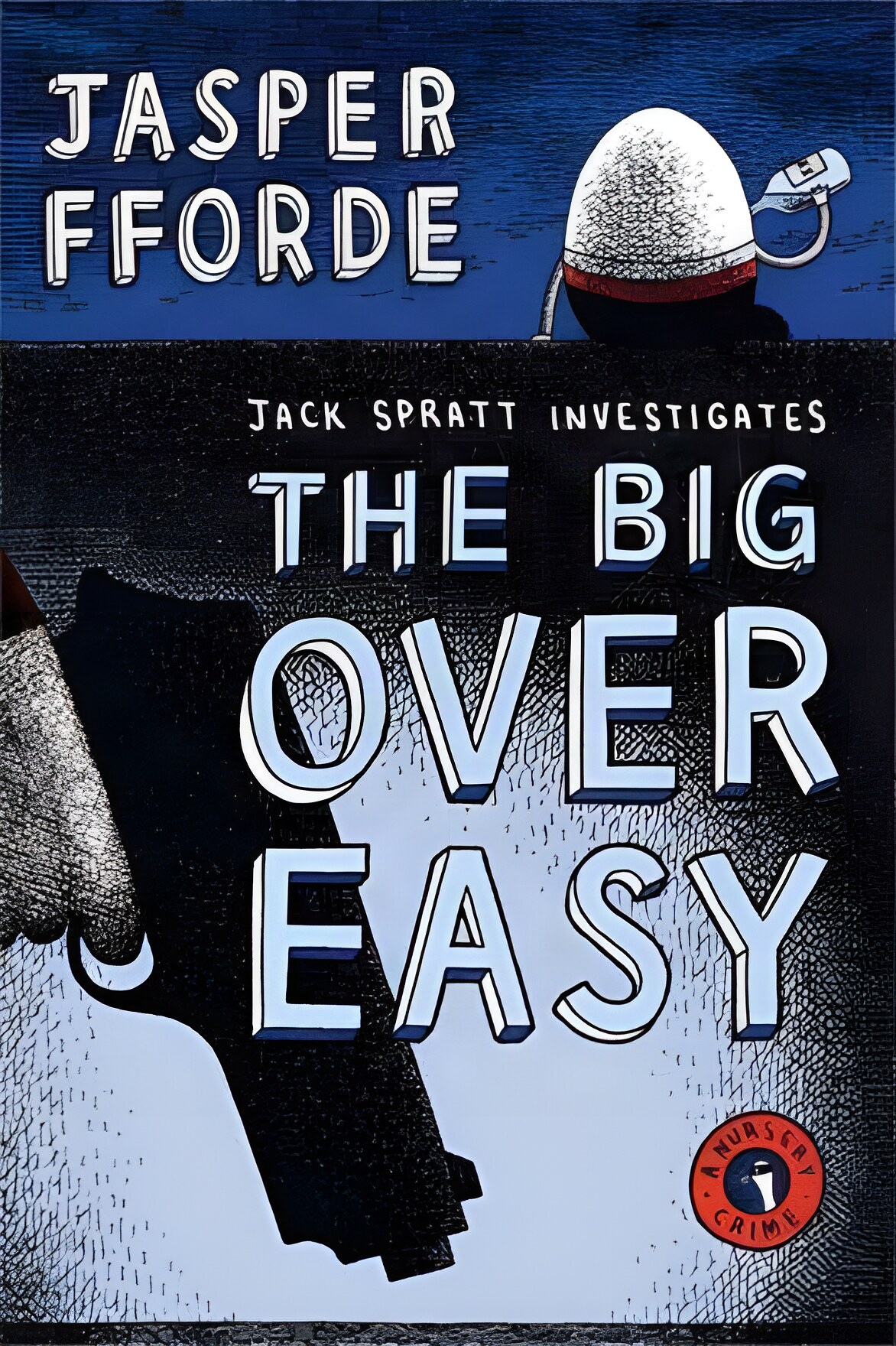 The Big Over Easy: A Nursery Crime (INSCRIBED COPY)by: Fforde, Jasper