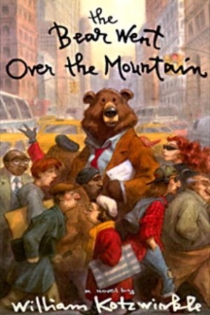 The Bear Went Over the Mountain by: William Kotzwinkle