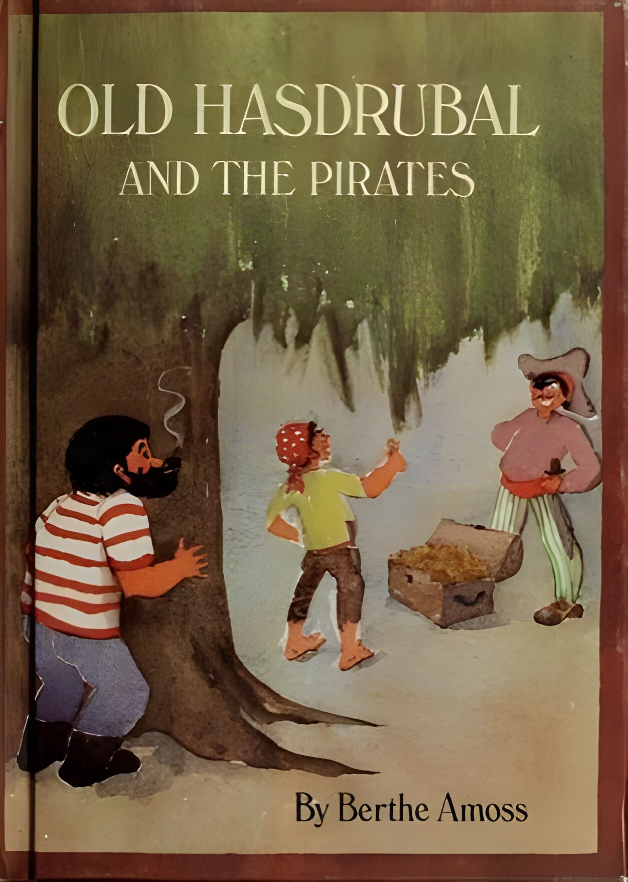 Old Hasdrubal and the Pirates by: Amoss, Berthe