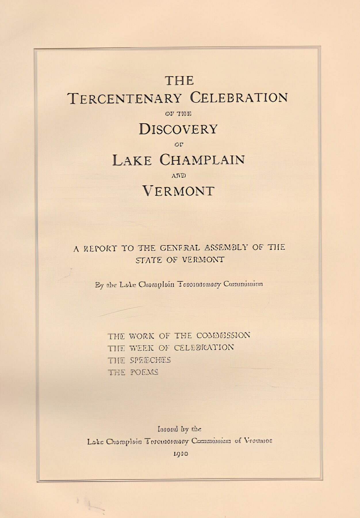 The Tercentenary Celebration of the Discovery of Lake Champlain and Vermontby: N/A