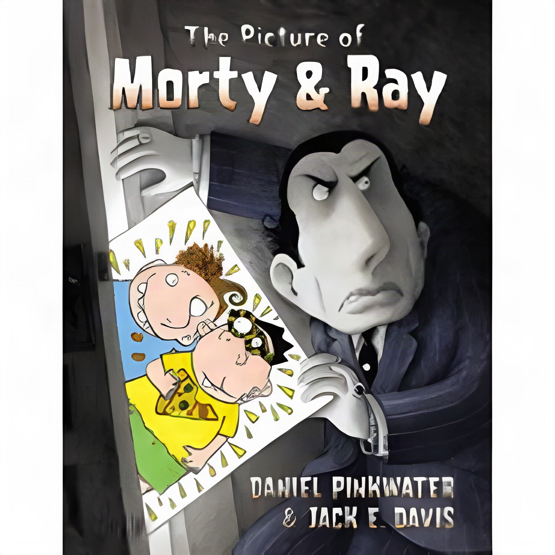 The Picture of Morty & Rayby: Daniel Pinkwater/Jack E. Davis
