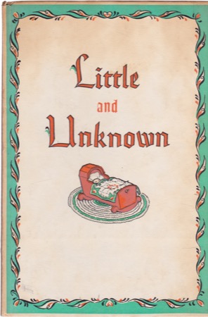 Little and Unknownby: Elsie Singmaster