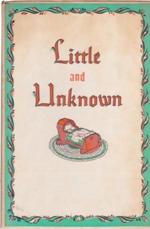 Little and Unknownby: Elsie Singmaster