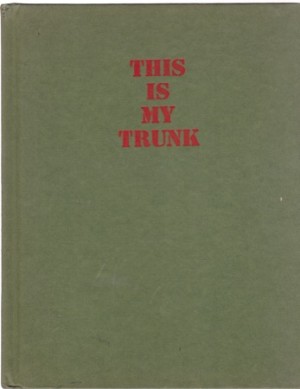 This Is My Trunk (INSCRIBED COPY)by: Steven Michael Harris