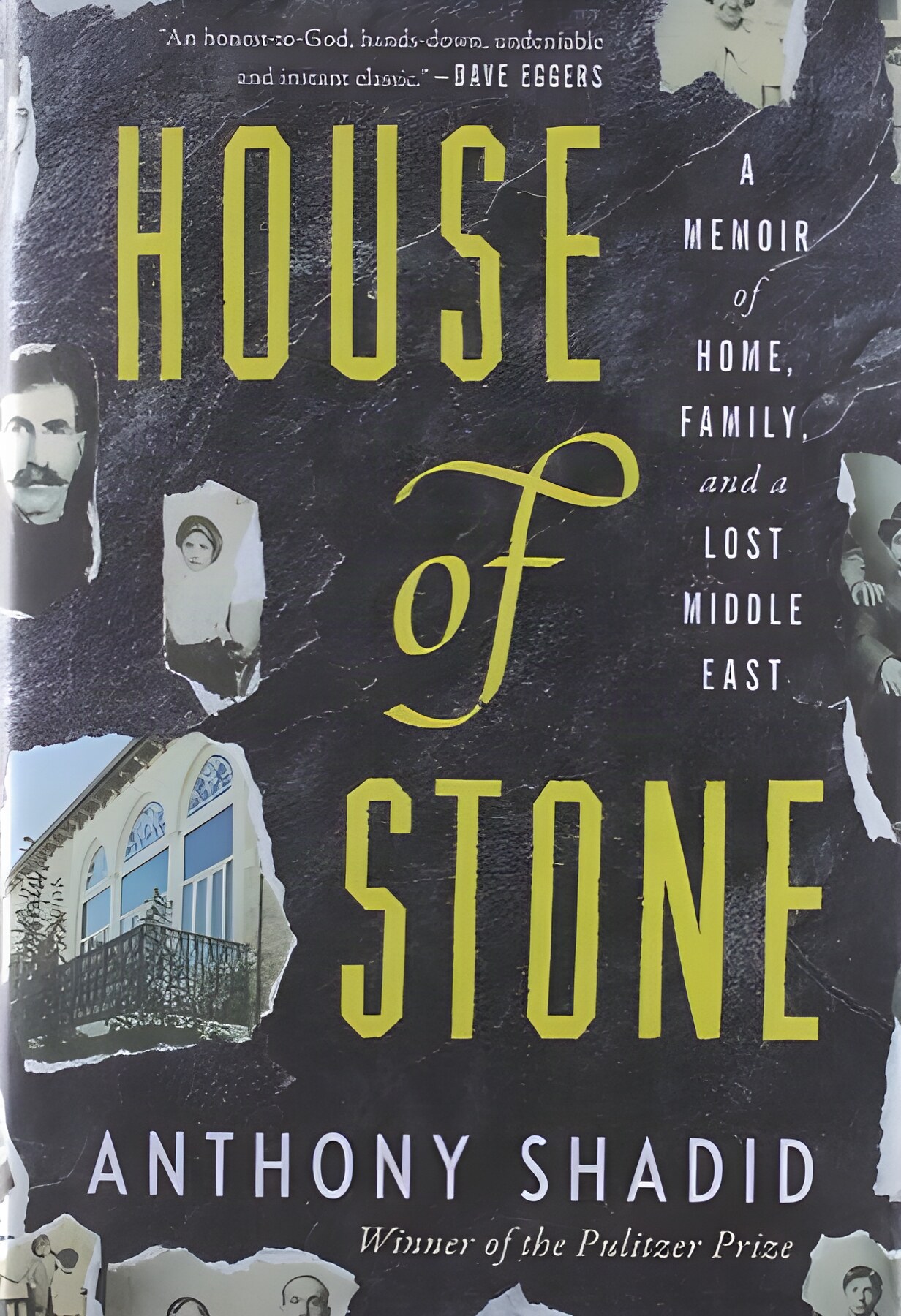 House of Stone: A Memoir of Home, Family, and a Lost Middle Eastby: Anthony Shadid 