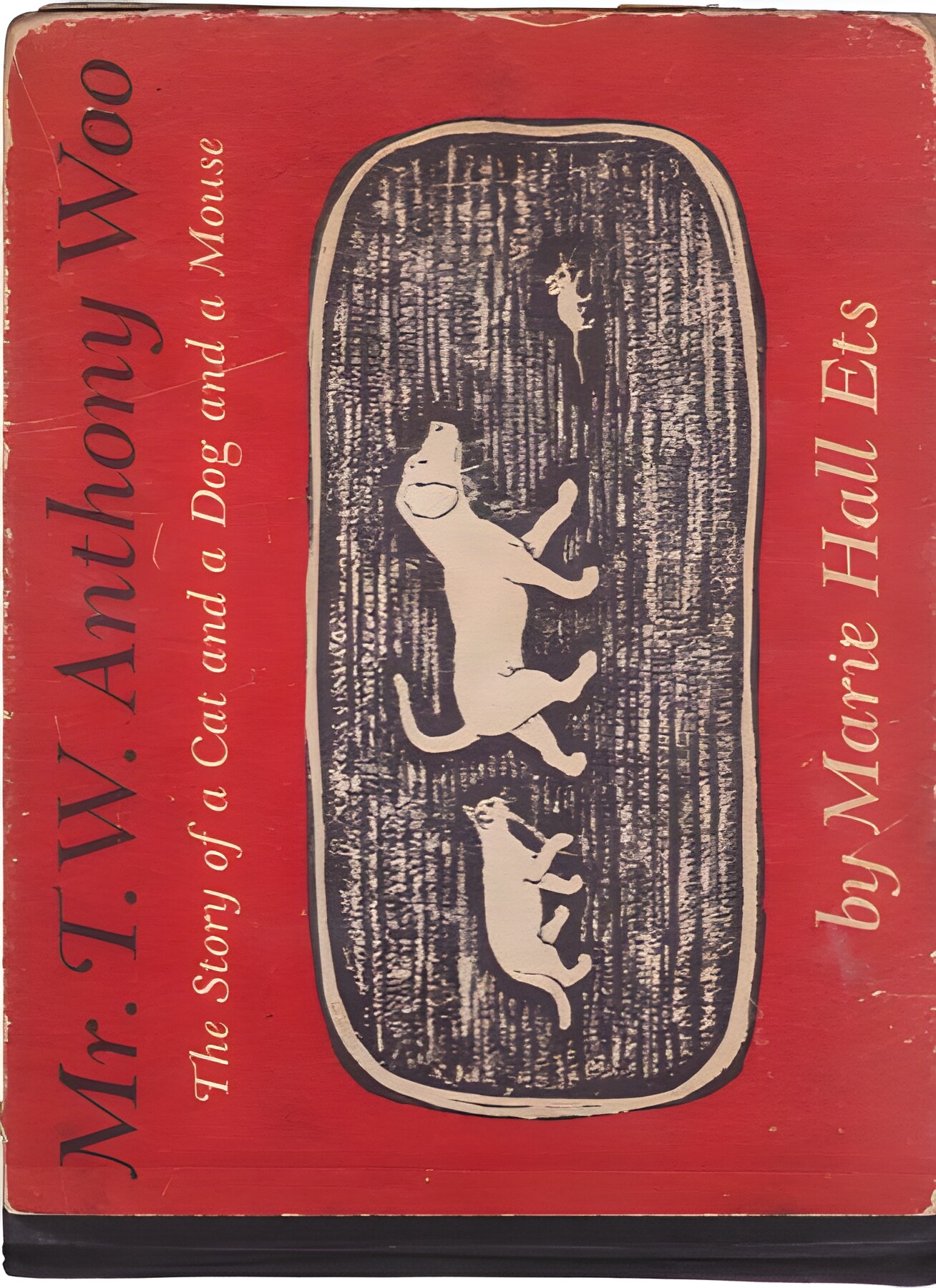 Mr. T.W. Anthony Woo: The Story of a Cat and a Dog and a Mouseby: Marie Hall Ets 
